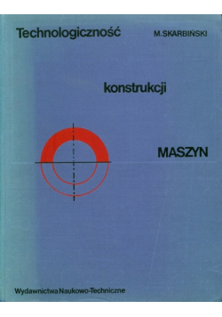 Technologiczność konstrukcji maszyn