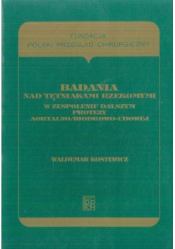Badania nad tętniakami rzekomymi w zespoleniu dalszym protezy