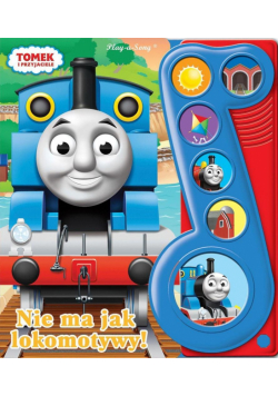 Tomek i przyjaciele. Nie ma jak lokomotywy!