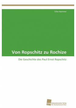 Von Ropschitz zu Rochize