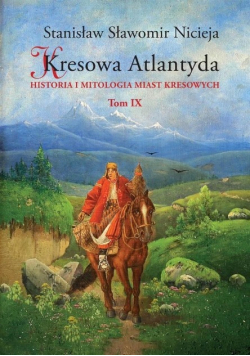 Kresowa Atlantyda Tom IX Dedykacja autora