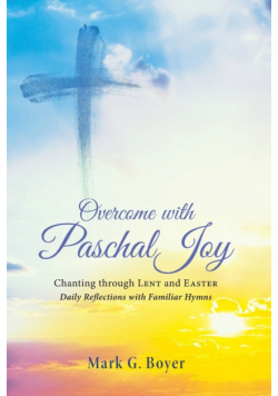 Overcome with Paschal Joy