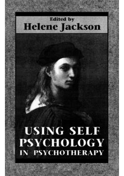Using Self Psychology in Psychotherapy