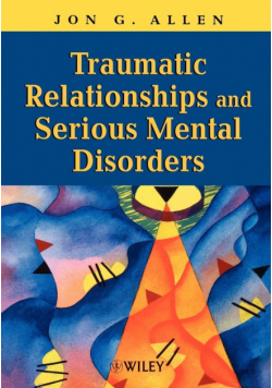 Traumatic Relationships   Serious Mental