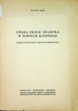 Gwara okolic Kramska w powiecie konińskim dedykacja autora