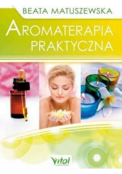Aromaterapia praktyczna w.2