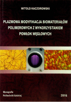 Plazmowa modyfikacja biomateriałów polimerowych z wykorzystaniem powłok węglowych