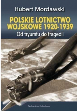 Polskie lotnictwo wojskowe 1920 - 1939