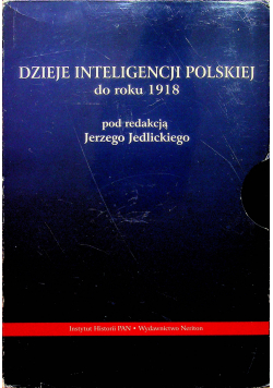 Dzieje inteligencji polskiej do roku 1918  Tom I do III