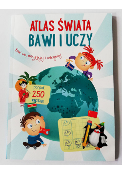 Atlas świata Bawi i uczy