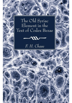 The Old Syriac Element in the Text of Codex Bezae