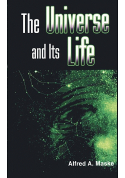 The Universe and Its Life