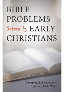 Bible Problems Solved by Early Christians