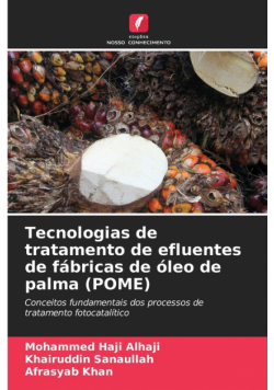 Tecnologias de tratamento de efluentes de fábricas de óleo de palma (POME)