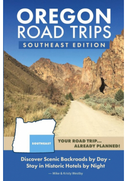 Oregon Road Trips - Southeast Edition