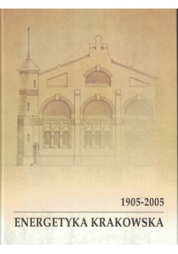 Energetyka krakowska 1905  - 2005