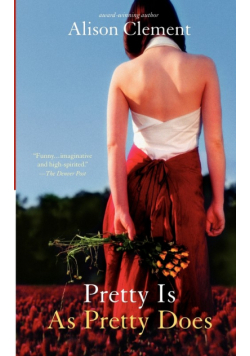 Pretty Is as Pretty Does