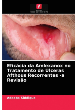 Eficácia da Amlexanox no Tratamento de Úlceras Afthous Recorrentes -a Revisão