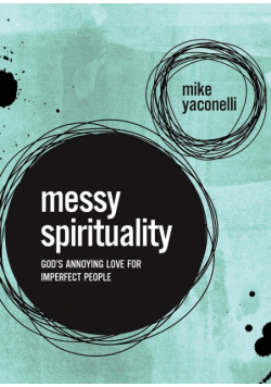 Messy Spirituality