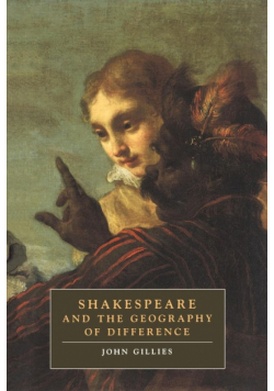 Shakespeare and the Geography of Difference