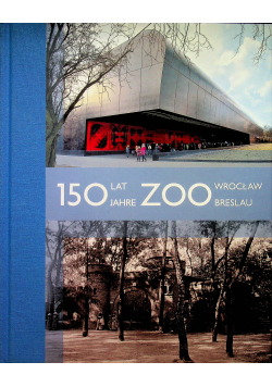 150 lat ZOO Wrocław