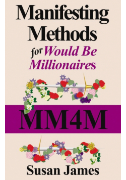Manifesting Methods for Would Be Millionaires