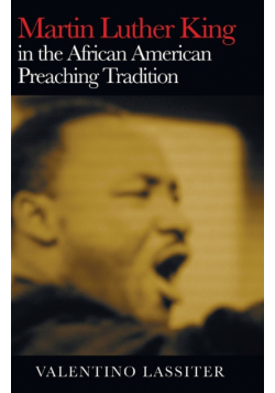 Martin Luther King in the African American Preaching Tradition