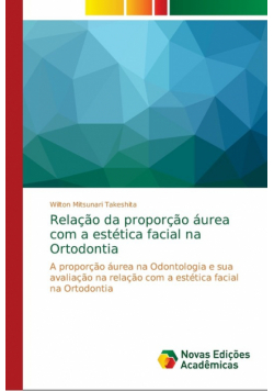 Relação da proporção áurea com a estética facial na Ortodontia