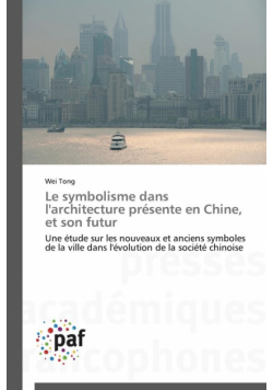 Le symbolisme dans l'architecture présente en chine, et son futur