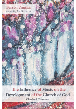 The Influence of Music on the Development of the Church of God (Cleveland, Tennessee)