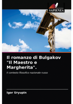 Il romanzo di Bulgakov "Il Maestro e Margherita".