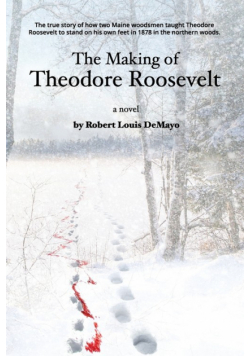 The Making of Theodore Roosevelt