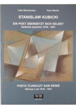 Stanislaw Kubicki Poeta tłumaczy sam siebie