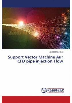 Support Vector Machine Aur CFD pipe injection Flow