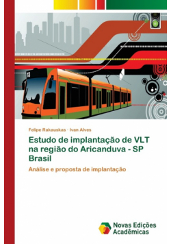 Estudo de implantação de VLT na região do Aricanduva - SP Brasil