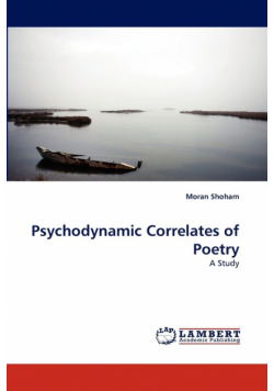 Psychodynamic Correlates of Poetry