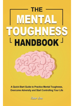 The Mental Toughness Handbook