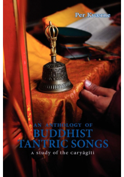 An Anthology of Buddhist Tantric Songs