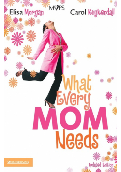 What Every Mom Needs