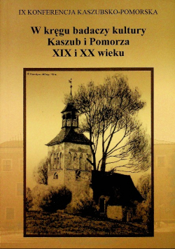 W kręgu badaczy kultury Kaszub i Pomorza XIX