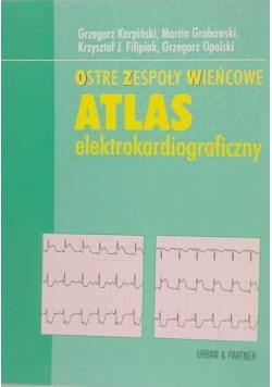 Ostre zespoły wieńcowe Atlas elektrokardiograficzny
