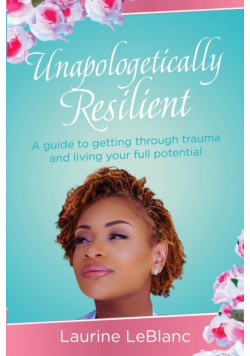 Unapologetically Resilient