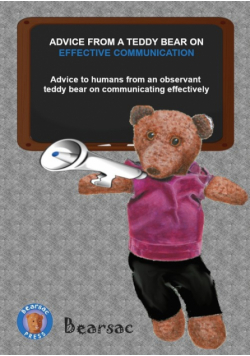 Advice From A Teddy Bear On  Effective Communication