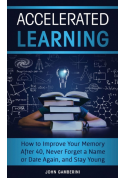 Accelerated Learning