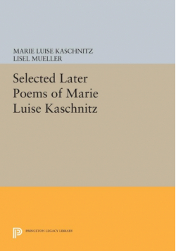 Selected Later Poems of Marie Luise Kaschnitz