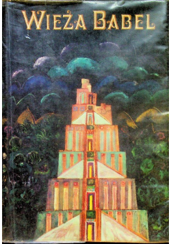 Wieża Babel Legendy i mity starożytnego Bliskiego Wschodu