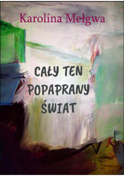 Cały ten popaprany świat