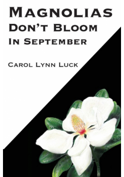 Magnolias Don't Bloom in September