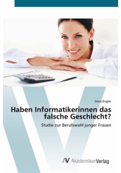 Haben Informatikerinnen das falsche Geschlecht?