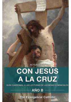 Con Jesús a la Cruz - AÑO B